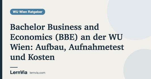 Titelbild: Bachelor Business and Economics (BBE) an der WU Wien: Aufbau, Aufnahmetest und Kosten