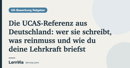 Titelbild: Die UCAS-Referenz aus Deutschland: wer sie schreibt, was reinmuss und wie du deine Lehrkraft briefst