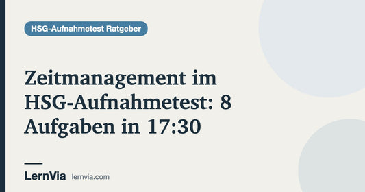 Titelbild: Zeitmanagement im HSG-Aufnahmetest: 8 Aufgaben in 17:30