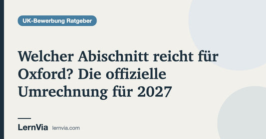 Titelbild: Welcher Abischnitt reicht für Oxford? Die offizielle Umrechnung für 2027