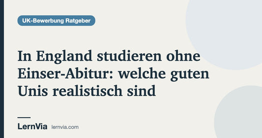 Titelbild: In England studieren ohne Einser-Abitur: welche guten Unis realistisch sind