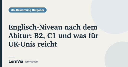 Titelbild: Englisch-Niveau nach dem Abitur: B2, C1 und was für UK-Unis reicht